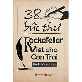 38 Bức Thư Rockefeller Viết Cho Con Trai