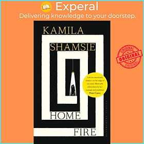 Sách - Home Fire : WINNER - WOMEN'S PRIZE FOR FICTION 2018 by Kamila Shamsie (UK edition, paperback)