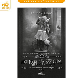 Sách - Hội nghị của bầy chim (Tập 5 - series Trại trẻ đặc biệt của cô Peregrine) (Nhã Nam HCM)