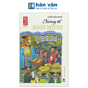 Ngàn Năm Sử Việt - Nhà Hậu Lê - Lê Sơ - Hoàng Đế Anh Minh