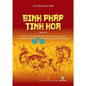 Sách bìa cứng - Binh Pháp Tinh Hoa - Nguyễn Quang Trứ