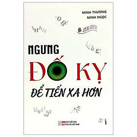 Ngưng Đố Kỵ Để Tiến Xa Hơn