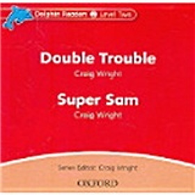 Dolphin Readers Level 2: Double Trouble & Super Sam (Audio CD)