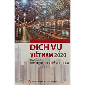 [Download Sách] Dịch vụ Việt Nam 2020 hướng tới chất lượng, hiệu quả và hiện đại