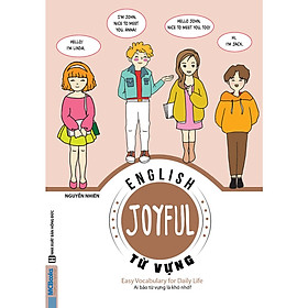 Joyful English - Easy conversation for daily life ( TẶNG Kèm Sổ Tay Lưu Từ Siêu To Khổng Lồ LH )