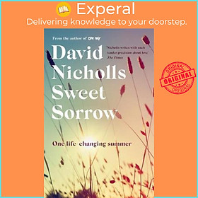 Sách - Sweet Sorrow : this summer's must-read from the bestselling author of O by David Nicholls (UK edition, paperback)
