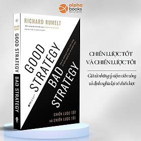 Chiến Lược Tốt Và Chiến Lược Tồi - Good Strategy Bad Strategy