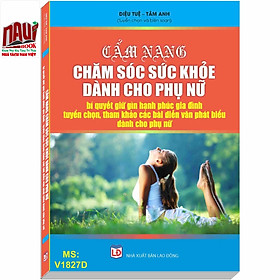 Cẩm Nang Chăm Sóc Sức Khỏe Dành Cho Phụ Nữ