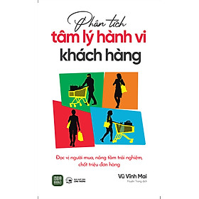 Phân Tích Tâm Lý Hành Vi Khách Hàng