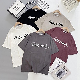 Áo đôi nam nữ unisex Trụ Cột Nóc Nhà đồ đôi nam nữ tay lỡ vải cotton