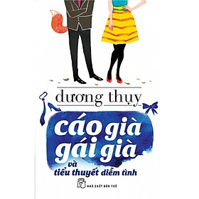 Cáo Già Gái Già Và Tiểu Thuyết Diễm Tình - Bản Quyền