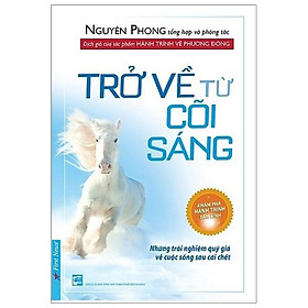 Trở Về Từ Cõi Sáng (Tái Bản 2019)