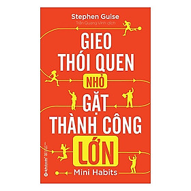 Gieo Thói Quen Nhỏ, Gặt Thành Công Lớn - Tặng kèm sổ tay