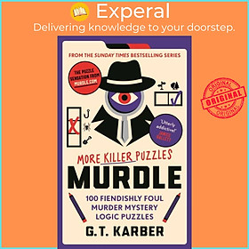Sách - Murdle: More Killer Puzzles - 100 Fiendishly Foul Murder Mystery Logic Puzz by G.T Karber (UK edition, paperback)