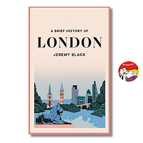 Sách - A Brief History of London by Jeremy Black | History Nonfiction / Ngoại văn Nhập khẩu