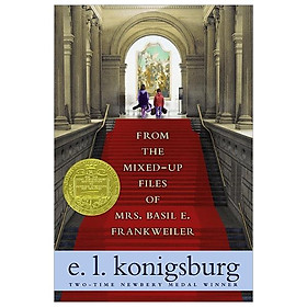 From the Mixed-Up Files of Mrs. Basil E. Frankwieler – E.L. Konigsburg