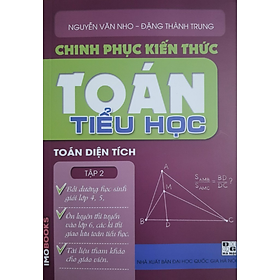 Sách Chinh phục kiến thức toán tiểu học Tập 2 – Toán diện tích