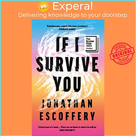 Sách - If I Survive You by Jonathan Escoffery (UK edition, hardcover)