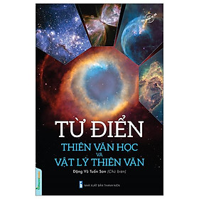 Từ Điển Thiên Văn Học Và Vật Lý Thiên Văn