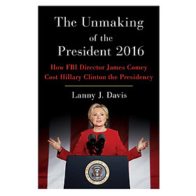 The Unmaking Of The President 2016