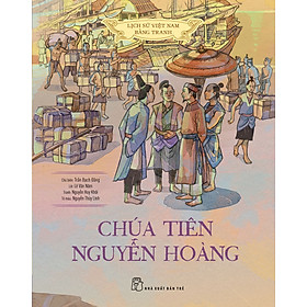 Lịch Sử Việt Nam Bằng Tranh - Chúa Tiên Nguyễn Hoàng (bản màu)