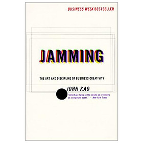 Jamming: The Art and Discipline of Corporate Creativity