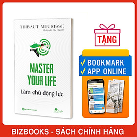 Master your life - Làm chủ động lực