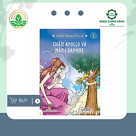 Sách - Thần thoại Hy Lạp - Tập 2: THẦN APOLLO VÀ NÀNG DAPHNE