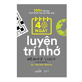 Hình ảnh Sách: 100+ Bài Tập Kích Thích Não Bộ Hiệu Quả: 40 Ngày Luyện Trí Nhớ