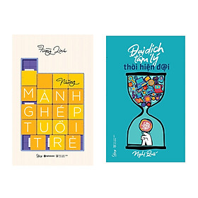 Combo Những Mảnh Ghép Tuổi Trẻ + Đại Dịch Tâm Lý Thời Hiện Đại