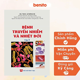 Benito - sách - bệnh truyền nhiễm và nhiệt đới tập 1 - nxb y học