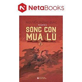Sông Côn Mùa Lũ - Tập 2 - Nguyễn Mộng Giác