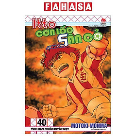 Sách - Itto - Cơn Lốc Sân Cỏ - Tập 40 - Tình Bạn Nhiều Duyên Nợ!! (Tái Bản 2024)