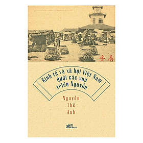 Hình ảnh Kinh Tế Và Xã Hội Việt Nam Dưới Các Vua Triều Nguyễn