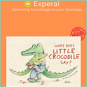 Sách - What Does Little Crocodile Say? by Eva Montanari (hardcover)