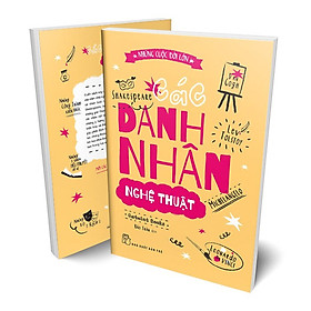 CÁC DANH NHÂN NGHỆ THUẬT