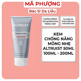 Kem chống nắng Altruist Dermatologist Sunscreen & Face Fluid SPF 30 & SPF 50 50ml, 100ml, 200ml - Bác sĩ Mã Phượng