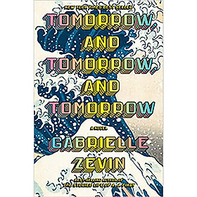 Hình ảnh Tomorrow, and Tomorrow, and Tomorrow: A novel