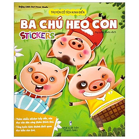 Truyện Cổ Tích Kinh Điển - Ba Chú Heo Con (Stickers)