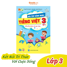 Bài Tập Hằng Ngày Tiếng Việt Lớp 3 - Kết Nối Tri Thức - Học Kì 1