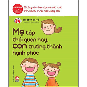 Download sách Mẹ Tập Thói Quen Hay, Con Trưởng Thành Hạnh Phúc (Tái Bản 2020)