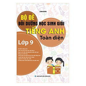 Bộ Đề Bồi Dưỡng Học Sinh Giỏi Tiếng Anh Toàn Diện 9