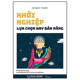 Khởi nghiệp - lựa chọn hay bản năng