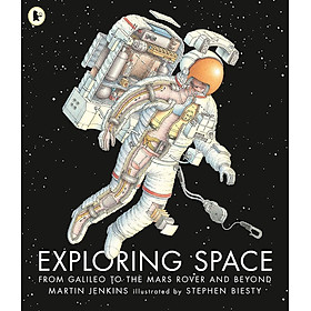 Sách - Exploring Space: From Galileo to the Mars Rover and Beyond by Martin Jenkins - Science/ Space /Picture Books in English