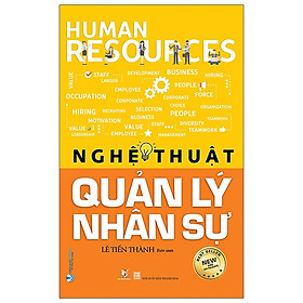 Hình ảnh sách Nghệ Thuật Quản Lý Nhân Sự