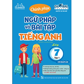 The Langmaster - Chinh Phục Ngữ Pháp Và Bài Tập Tiếng Anh Lớp 7 Tập 1 - Global Success (Có Đáp Án)