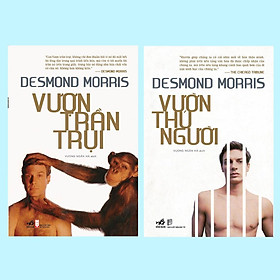 Combo Vượn trần trụi – Vườn thú người (Desmond Morris) – Bản Quyền