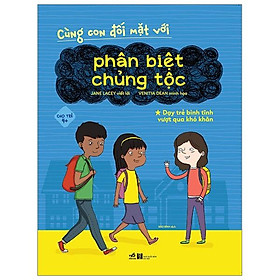 Cùng Con Đối Mặt Với Phân Biệt Chủng Tộc
