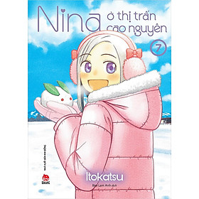 Sách - Nina ở thị trấn cao nguyên - tập 7 (tặng kèm bảng sticker)