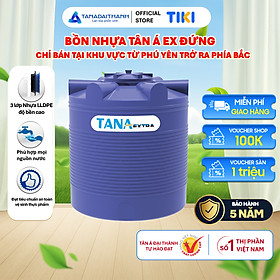 Mua Bồn nước nhựa Tân Á EX 500L 1000L 1500L 2000L Đứng - Hàng chính hãng  bảo hành 5 năm (Chỉ bán tại Khu vực Miền Bắc)